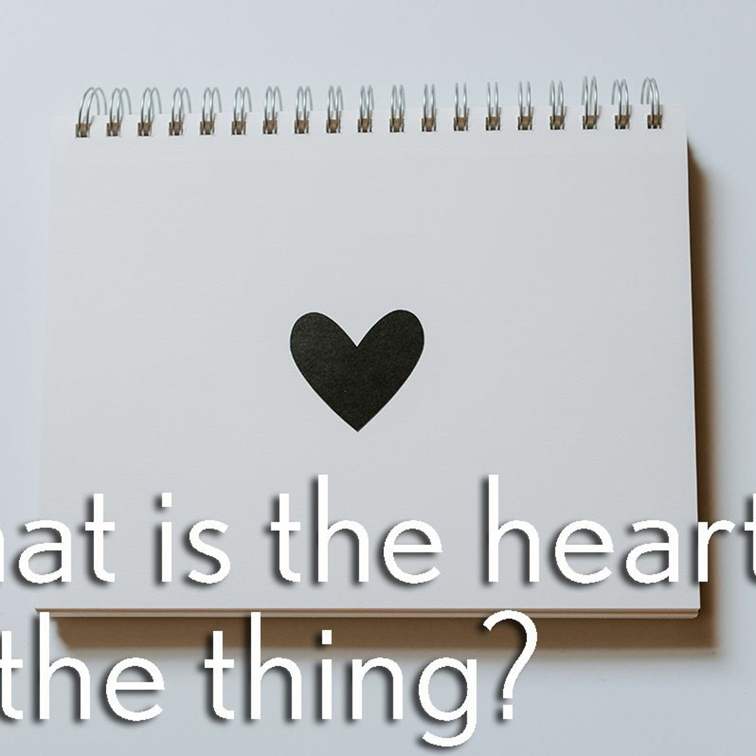 What Is The Heart Of The Thing? – Matthew 22:34-40